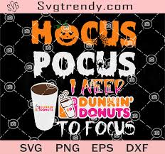 ️the illustrations you will receive will be provided is much higher quality than what you see in preview images. Dunkin Donut Halloween Svg Hocus Pocus I Need Dunkin Donuts To Focus Svg Drink Svg Original Svg Cut File Designs