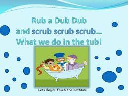Guest · 2 years ago. Rub A Dub Dub