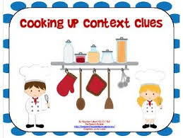 Cooking Up Context Clues Context Clues Context Clue