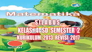 Check spelling or type a new query. Silabus Matematika Kelas 4 Sd Semester 2 Kurikulum 2013 Revisi 2017 Pedia Pendidikan