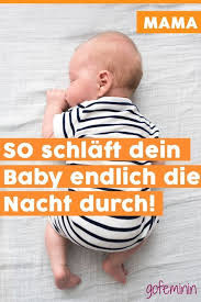 4 Tipps Damit Das Baby Endlich Die Nacht Durchschlaft Schlaf Baby Baby Durchschlafen Baby Einschlafen