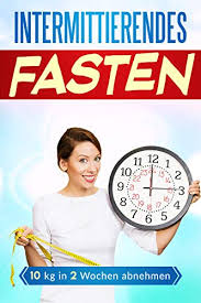 Maybe you would like to learn more about one of these? Intermittierendes Fasten 10kg In 2 Wochen Abnehmen Ebook Siebert Annika Amazon De Kindle Shop