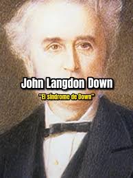 Historia de John Langdon Down: El síndrome de Down y sus descubrimientos