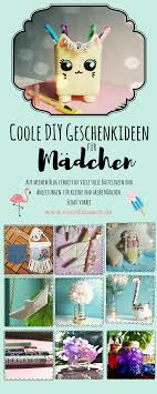 Diy Coole Geschenkideen Zum Selbermachen Fur Madchen Coole Geschenkideen Geschenkideen Diy Geschenke Madchen