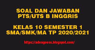 Download Soal Pts Uts Bahasa Inggris Kelas 10 Semester 1 Sma Ma Smk Kurikulum 2013 Tp 2020 2021 Sobang 2