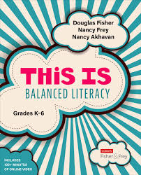 Amazon.com: This Is Balanced Literacy, Grades K-6 (Corwin Literacy):  9781544360942: Fisher, Douglas, Frey, Nancy, Akhavan, Nancy: Books