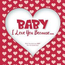 Baby I Love You Because What I Love About You Baby Fill In The Blanks Book Red Hearts Amazon Com Br