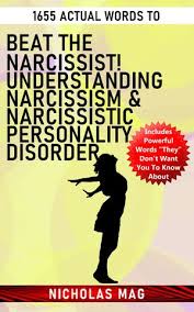 Narcissistic personality disorder treatment is centered around talk therapy, also called psychotherapy. 1655 Actual Words To Beat The Narcissist Understanding Narcissism Narcissistic Personality Disorder Ebook By Nicholas Mag 9780463539231 Booktopia