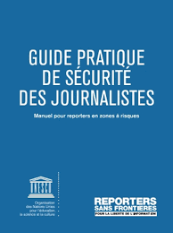Guide Pratique De Securite Des Journalistes Manuel Pour Reporters En Zones A Risques Unesco Digital Library