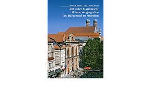 Asbacher straße 14a, 94255 böbrach. 400 Jahre Marianische Mannerkongregation Am Burgersaal Zu Munchen Grosse Kunstfuhrer Grosse Kunstfuhrer Stadte Und Einzelobjekte Band 250 Amazon De Lothar Altmann Bucher