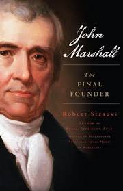 John Marshall Secretary Of State Sales (John Marshall: The Final Founder by  Robert Strauss, Hardcover)