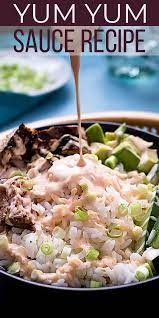 Easy Yum Yum Sauce Recipe Recipe Yum Yum Sauce Sauce Recipes Yum