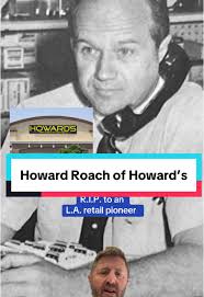The Legacy of Howard Roach: A Retail Pioneer