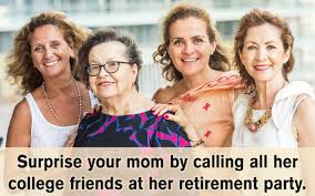 Most traditional retirement parties involve speeches that honor the contributions of the retiree. Cute And Priceless Ideas For Your Mom S Retirement Party Party Joys