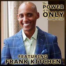 The Power of Connection & Mindset with Speaker Frank Kitchen