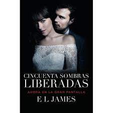 Cincuenta Sombras Liberadas Movie Tie In Fifty Shades Freed Mti Spanish Language Edition Paperback Walmart Com Cincuenta Sombras Liberadas Cincuenta Sombras Cincuenta Sombras De Grey