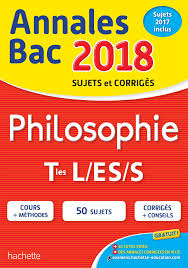 Téléchargez les sujets d'examen du bac algérie d'algérie avec correction dans toutes les matières. Amazon Fr Annales Bac 2018 Philosophie Term L Es S Durand Yohann Klein Lisa Livres
