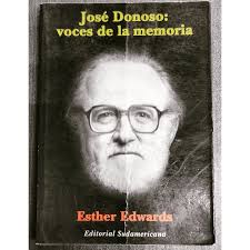 José Donoso: voces de la memoria. Esther Edwards