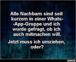Für die gruppenchat benutzen sie lieber symbolen oder emblem, um die identitäten der gruppen zu ordnen. Alle Nachbarn Sind Seit Kurzem In Einer Whatsapp Gruppe Lustige Bilder Spruche Witze Echt Lustig Lustig Lustige Bilder Whatsapp Lustig