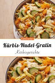 Kurbis Nudel Gratin Mit Zucchini Rezept Gesunde Rezepte Schnelle Vegetarische Gerichte Nudel