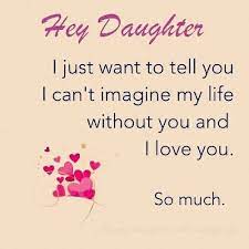 Select from premium daughter of the highest quality. Hey Daughter I Just Want To Tell You I Can T Imagine My Life Without You I Love You So Much Mom Quotes From Daughter Daughter Quotes Mom Quotes