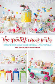 How To Throw A Fantastic Circus Animal Parade Party Kids Themed Birthday Parties Kids Party Decorations Circus Theme Party