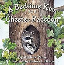 But after seeing the bul… A Bedtime Kiss For Chester Raccoon The Kissing Hand Series Kindle Edition By Penn Audrey Gibson Barbara Children Kindle Ebooks Amazon Com