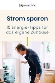 Wie kann ich strom sparen? Strom Sparen 10 Energie Tipps Fur Das Eigene Zuhause Energie Strom Sparen Energie Sparen