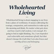 Wholehearted Living Brene Brown In 2020 Brene Brown Quotes Vulnerability Shame Quotes Brene Brown Quotes