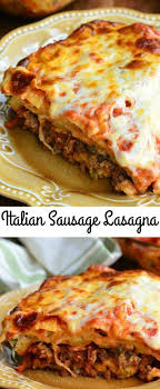 Italian Sausage Lasagna From Willcookforsmiles Com Dinner Pasta Lasagna Best Lasagna Recipe Italian Sausage Lasagna Italian Sausage Recipes