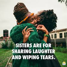 Kisses to wake you up and this little message to cheer you up and make you smile the more. 45 Sister Love Quotes That Will Make Them Love You More