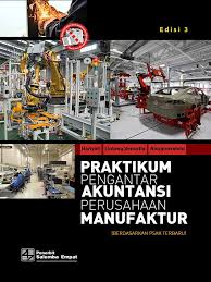 Maybe you would like to learn more about one of these? Praktikum Pengantar Akuntansi Perusahaan Manufaktur Berdasarkan Psak Terbaru E3