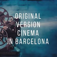 Latest listings of all movies, and special performances, including detailed event information. Original Version Cinema In Barcelona Suitelife