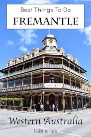 What To Do In Fremantle On A Two Day Itinerary Lesterlost Australia Travel Guide Fremantle Australia Travel