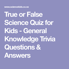 This tale of honesty is a total fake. True Or False Science Quiz For Kids General Knowledge Trivia Questions Answers Science Quiz Trivia Questions And Answers Fun Quiz Questions
