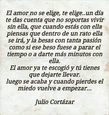 El Amor Cortazar Poemas Julio Cortazar Frases Julio Cortazar
