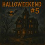 HALLOWEEKEND #5 (HALLOWEEN)