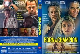 Sean patrick flanery, dennis quaid, katrina bowden and others. Covercity Dvd Covers Labels Born A Champion