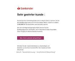 Apply for a bank account online with santander bank. Santander Phishing Bestatigungsprozess Noch Nicht Durchlaufen Anti Spam Info