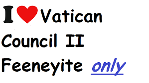 Image result for Graphics Vatican Council II  Feeneyite and Cushingite