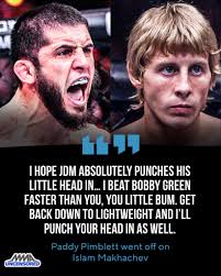 Just a reminder that Paddy finished Bobby Green faster than Islam. There is  levels to this..