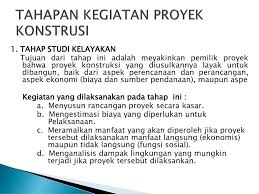 Proyek industri manufaktur adalah kegiatan perancangan produk hingga terciptanya produk jadi yang siap didistribusikan. Tahapan Proyek Konstruksi Ppt Download