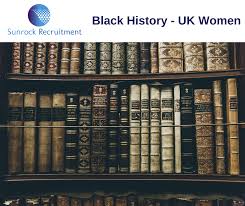 Bold women in black history. Black History Uk Women