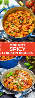 One Pot Spicy Chicken Riggies Host The Toast Recipe Chicken Riggies Spicy Recipes Chicken Parmesan Recipes