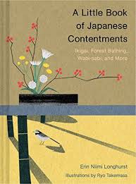 A Little Book Of Japanese Contentments Ikigai Forest Ba Https Www Amazon Com Dp 145217413x Ref Cm Sw R Little Books Spirituality Books Mindfulness Books