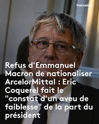 Si le président de la République "exclut la nationalisation et exclut de  forcer ArcelorMittal à signer le contrat de décarbonation, ça finira  exactement comme d'autres sites sidérurgiques" en France, déplore le député