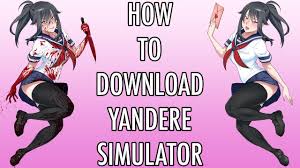 How To Download Yandere Simulator Youtube