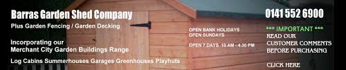 Garden Decking Sheds Glasgow Sheds Playhuts Summerhouses Log Cabins Fencing Decking The Barras Garden Shed And Furniture Company In Glasgow