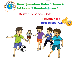 Maybe you would like to learn more about one of these? Lengkap Kunci Jawaban Kelas 2 Tema 3 Subtema 2 Pembelajaran 5 Simple News Kunci Jawaban Lengkap Terbaru