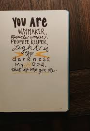 Waymaker Worship Lyrics Bethel Music You Are Way Maker Miracle Worker Promise Keeper Light In Th Christian Lyrics Christian Song Lyrics Worship Lyrics